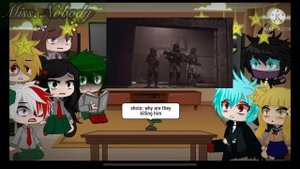 Mha reacts to site 9 and 19 (my Au),[part 1] {the Beginning of chaos}￼