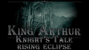 King Arthur: Knight's Tale - Rising Eclipse. № 14 - Осквернённые Земли (продолжение) и Шестой Клинок