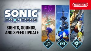 Sonic Frontiers - Виды, звуки и трейлер обновления скорости (23.3.2023)