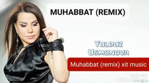 Yulduz Usmonova - Muhabbat (remix) XitMusic 2021