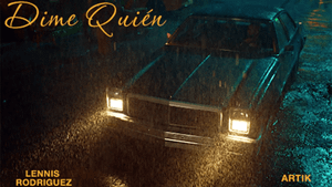 Artik & Lennis Rodriguez - Dime Quién (Behind the Scenes)