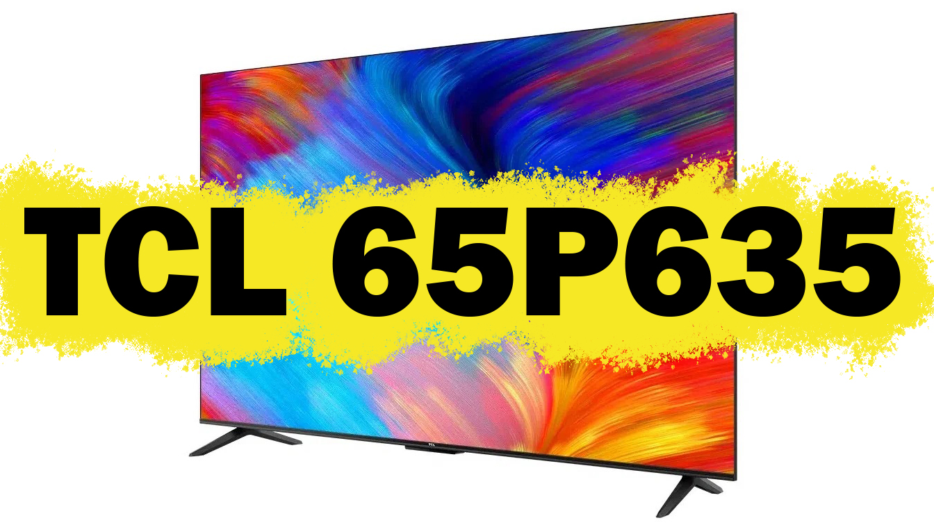 Tcl 65p635 телевизор