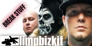 Limp Bizkit - Break Stuff