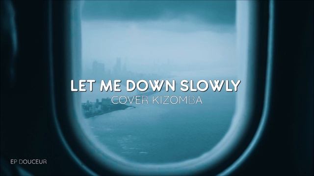 Alec Benjamin - Let Me Down Slowly (Cover) (Kizomba Remix) смотреть онлайн