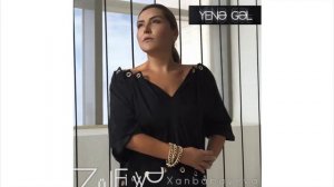 Zülfiyyə Xanbabayeva - Yenə Gəl