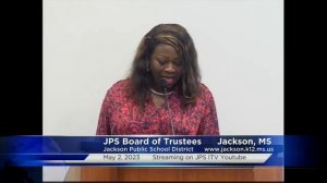 Board of Trustees Meeting | Jackson Public Schools. 5/2/23