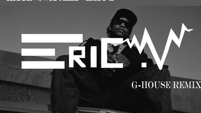 Hittin Switchez - Eazy E (Eric V G-House Remix) смотреть онлайн