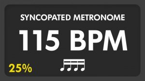 115 BPM - Syncopated Metronome - 16th Notes (25%)