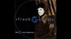 FRANK GAMBALE - THE GREAT EXPLORERS ALBUM