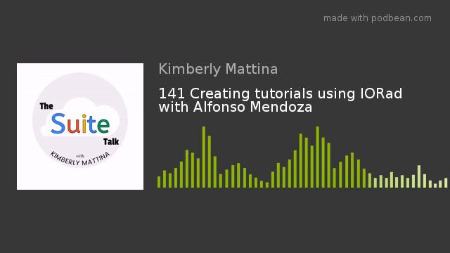 141 Creating tutorials using IORad with Alfonso Mendoza