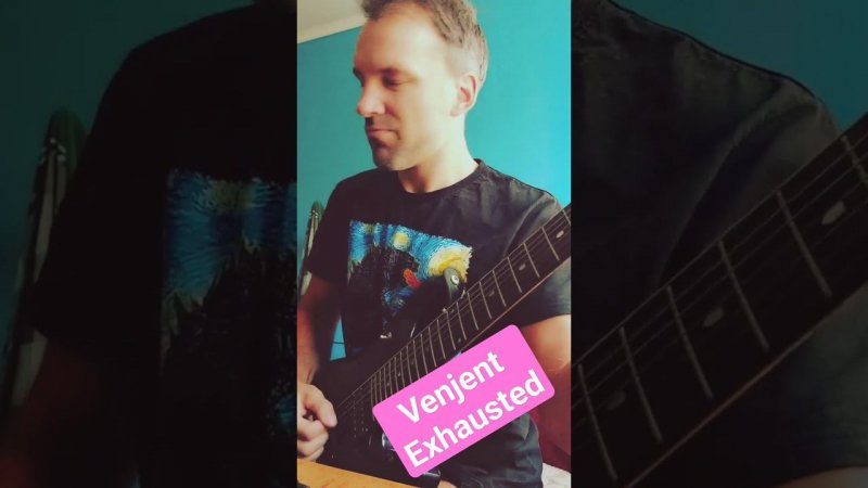 Venjent Exhausted guitar