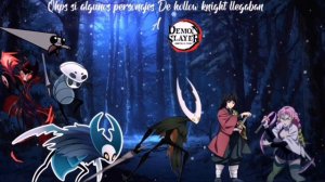 Qhps si algunos personajes de hollow knight llegaban a kimetsu no yaiba #1