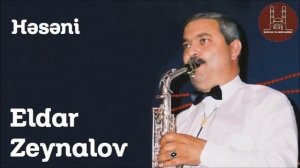 Eldar Zeynalov. Həsəni