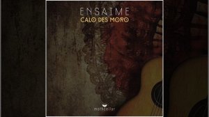 Calo Des Moro (Original Mix)