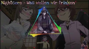 Nightcore - Was wollen wir trinken | dArtagnan