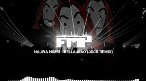 Najwa Nimri - Bella Ciao (JGCR REMIX)