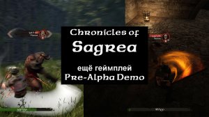 Chronicles of Sagrea - Ещё геймплей Pre-Alpha Demo
