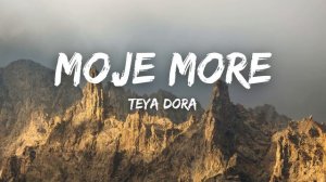 Teya dora - Moje more