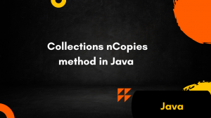 Collections.nCopies method in Java | Collections Framework in java