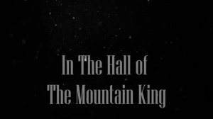 In The Hall of The Mountain King  - Slowed & Reverb