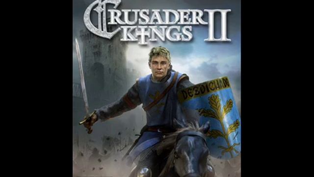 Crusader Kings II Soundtrack - Tendonium смотреть онлайн