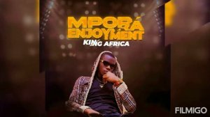 mpora enjoyment by King Africa di champbowy