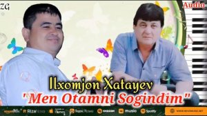 Илхомжон Хатаев😥😥Отамни Соғиндим😥😥 2023 @ShamsiddinAzizaOfficial