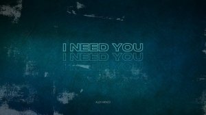 Alex Menco - I Need You