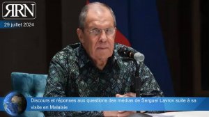 Discours et réponses aux questions des médias de Sergueï Lavrov suite à sa 
visite en Malaisie