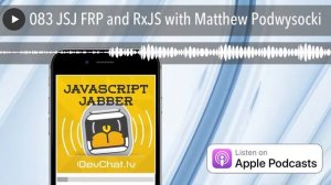 083 JSJ FRP and RxJS with Matthew Podwysocki