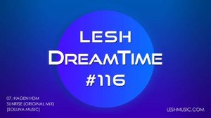 LESH - DreamTime #116 (Melodic Progressive House Mix)