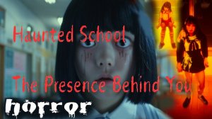 Haunted School The Presence Behind You ✅ 学校の怪談　～あなたの後ろに誰かいる～ ✅ Gameplay ✅ PC Steam Horror Game 2024