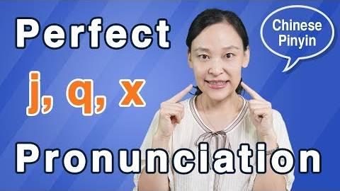 Perfect Chinese Pronunciation_ Pronounce J, Q, X Like Natives - Chinese Pinyin