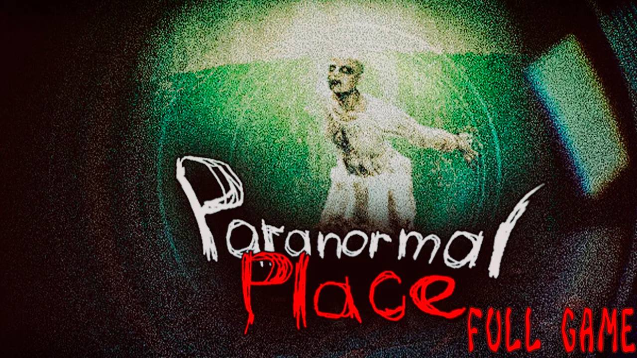 Блогер и заброшка - что может пойти не так?┃Paranormal place Full game