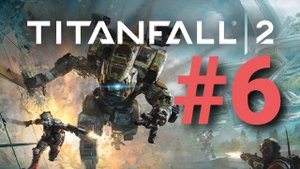 Titanfall 2. Чачть #6.  #пк #ps5 #gaming #titanfall2