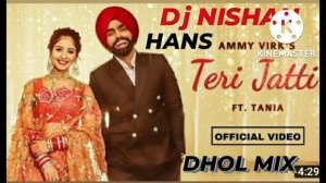 teri jatti Dhol mix ammy virk dj NISHAN HANS 🎧