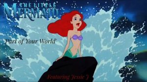 Part of Your World (Duet With Jodi Benson and Jessie J)