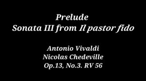 Prelude, Sonata III from Il pastor fido, Antonio Vivaldi, Nicolas Chedeville