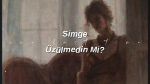 simge-üzülmedin mi? (sped up+reverb)