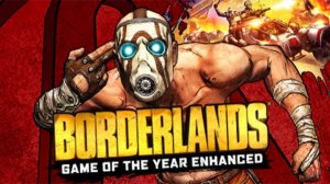 Borderlands GOTY Enhanced ►СНОСИМ ВСЕХ► Прохождение 2