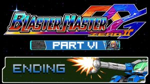 Blaster Master Zero 2 #6 Ending