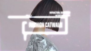 Fashion Catwalk by OddVision, Infraction