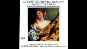 Lodovico Fontanelli (1682-1748) Concerto a Mandolino e basso-Bertasio,Lonardi, Piantelli