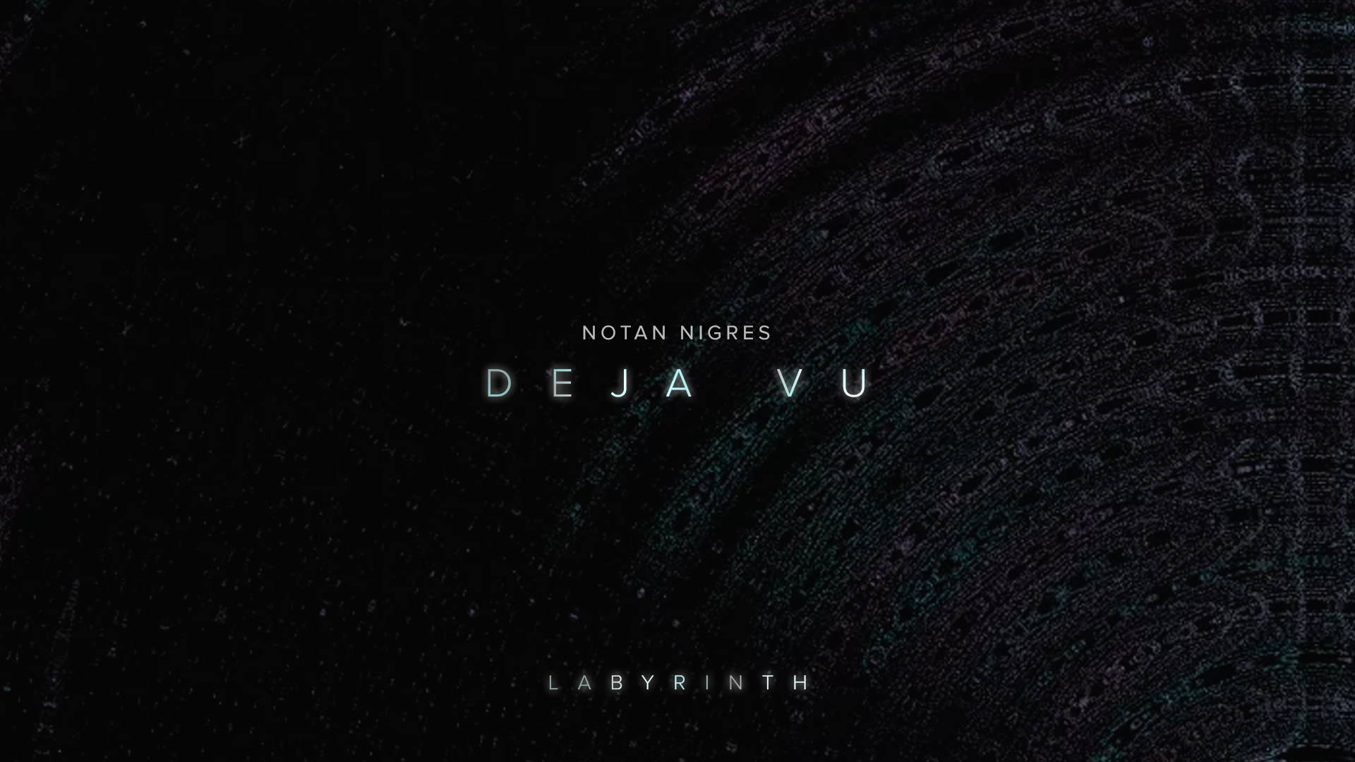 Notan Nigres - Deja Vu | Labyrinth EP (Audio).mp4