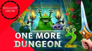 One More Dungeon 2 - Ща глянем.