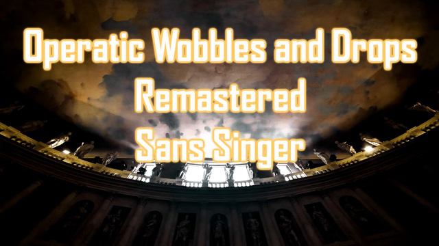 Operatic Wobbles and Drops Remastered Sans Singer -- OrchestraDubstep -- Royalty Free Music