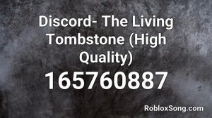Discord- The Living Tombstone (High Quality) Roblox ID - Music Code
