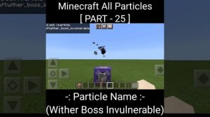 Part 25 | Wither Boss Invulnerable Particle | All Minecraft Particles | Minecraft PE |#shorts #shor