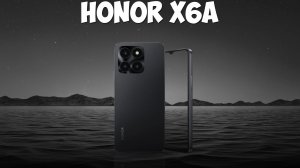 Honor X6a первый обзор на русском