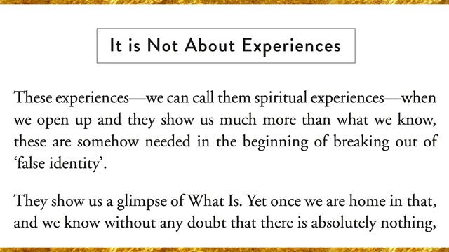Ananta Kranti ~ "Mystical & Spiritual Experiences" and "It is not about Experiences"